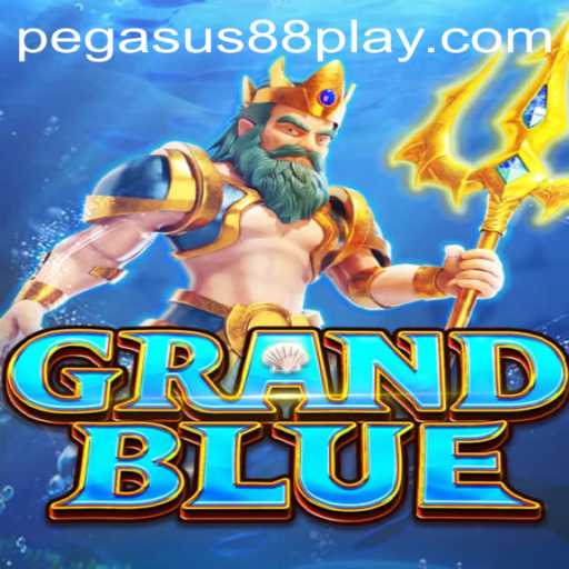 Exploring the Fascinating World of GRANDBLUE: A Deep Dive into Pegasus 88